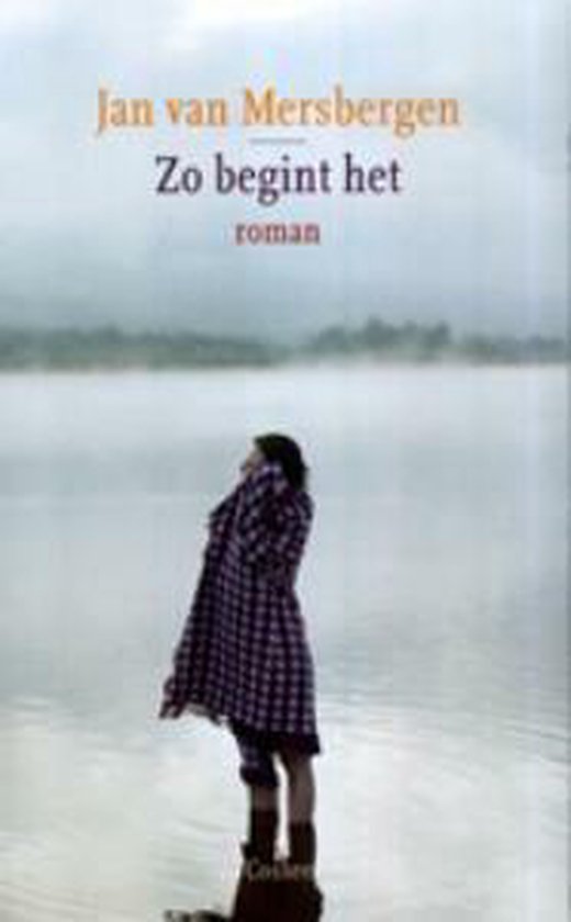 Zo begint het, Jan van Mersbergen 9789059362451 Boeken bol Zo begint het, Jan van Mersbergen 9789059362451 Boeken bol