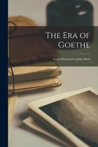 The Era of Goethe; Essays Presented to James Boyd