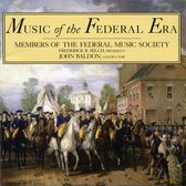 Members Of The Federal Music's - Music Of The Federal Era (CD)