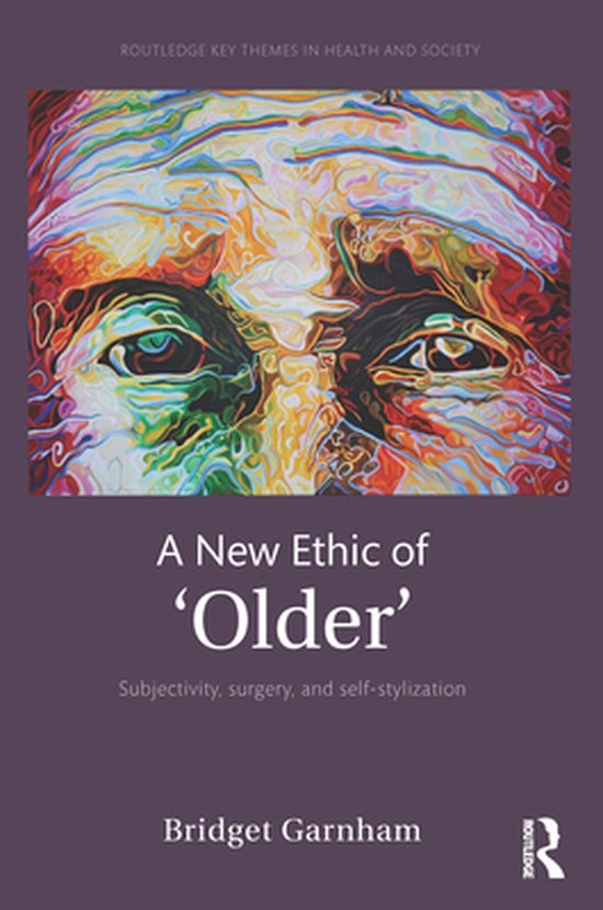 Routledge Key Themes in Health and Society - A New Ethic of  ... - cover