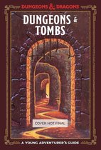 Dungeons and Tombs: A Young Adventurer s Guide Dungeons and Dragons