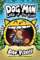 Dog Man- Dog Man: Lord of the Fleas: A Graphic Novel (Dog Man #5): From the Creator of Captain Underpants