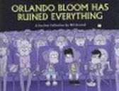 Orlando Bloom Has Ruined Everything
