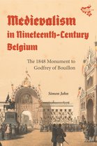 Medievalism- Medievalism in Nineteenth-Century Belgium