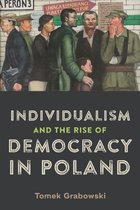 Rochester Studies in East and Central Europe- Individualism and the Rise of Democracy in Poland