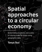 A+BE Architecture and the Built Environment - Spatial approaches to a circular economy