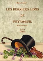 Les Derniers Lions de Peyraguil Livre 1