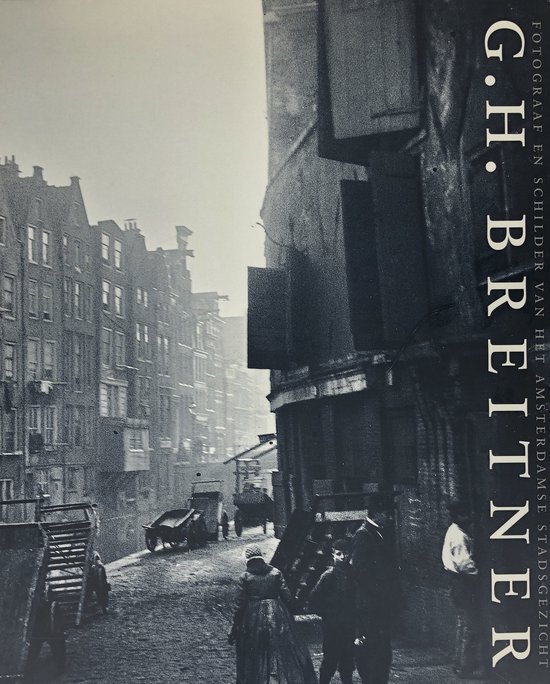 9789068681727 - G.H. Breitner, fotograaf en schilder van het Amsterdamse stadsgezicht