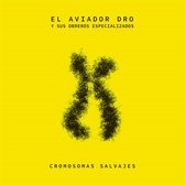 Aviador Dro - Cromosomas Salvajes (CD)