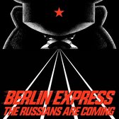 Berlin Express - The Russians Are Coming (12" Vinyl Single)