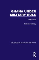 Studies in African History- Ghana Under Military Rule