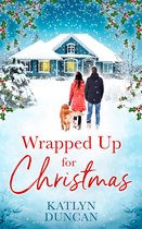 Wrapped Up for Christmas A heartwarming, feel good romance to escape with this Christmas