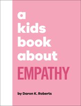 A Kids Book-A Kids Book About Empathy