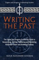 Eagles and Dragons Publishing Guides 1 - Writing the Past