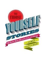 The Choose Yourself Stories