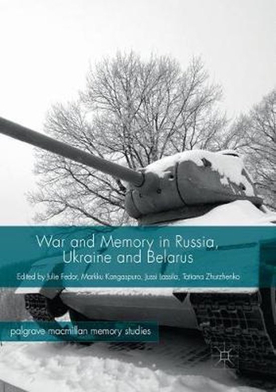 Palgrave Macmillan Memory Studies- War and Memory in Russia, ... - cover