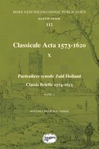 Rijks Geschiedkundige Publicatiën Kleine Serie 112 -  Classicale Acta 1573-1620 X Band 2