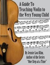 A Guide to Teaching Violin to the Very Young Child