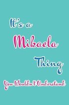 It's a Mikaela Thing You Wouldn't Understand