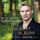 Paul Armin Edelmann - Charles Spencer - The Schubert Album (CD)