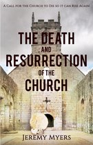 Close Your Church for Good 1 - The Death and Resurrection of the Church