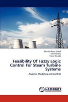 Feasibility of Fuzzy Logic Control for Steam Turbine Systems