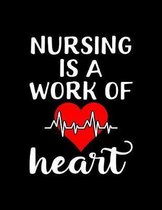 Nursing Is A Work Of Heart
