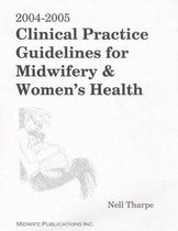 2004-2005 Clinical Practice Guidelines for Midwifery & Women's Health