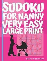Sudoku For Nanny - Very Easy - Large Print