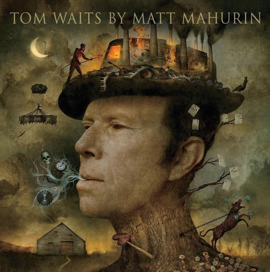 Albumcover met de kop van een man met een hoed vol met een fabriek, een demon, muzieknoten en andere surrealistische elementen. De tekst 'TOM WAITS BY MATT MAFURIN' staat bovenaan.