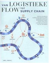 Samenvatting Van Logistieke Flow tot Supply Chain -  Supply Chain Management (QJ1401-2324)