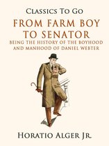 Classics To Go - From Farm Boy to Senator