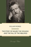 William Morris Library - The Story of Sigurd the Volsung and the Fall of the Niblungs