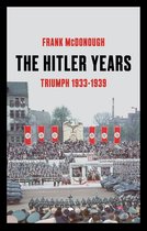 The Hitler Years, Volume 1: Triumph 1933-1939