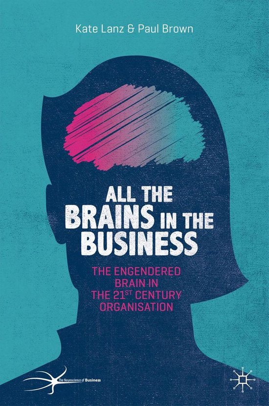 The Neuroscience of Business - All the Brains in the Busines ... - cover