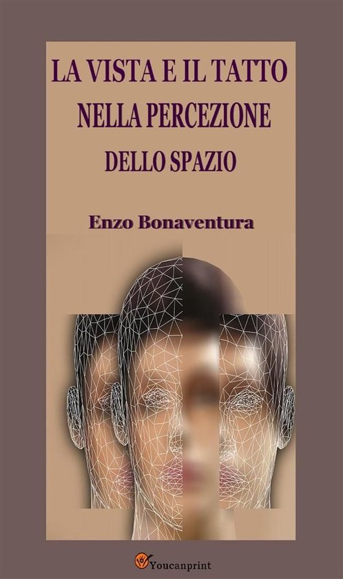 La vista e il tatto nella percezione dello spazio (Con tavol ... - cover