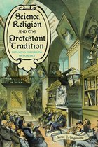Sci & Culture in the Nineteenth Century - Science, Religion, and the Protestant Tradition