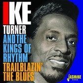 Ike Turner & The Kings Of Rhythm - Trailblazin' The Blues 1951-1957 (2 CD)