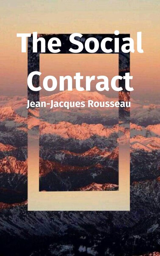 Boekomslag van 'The Social Contract' door Jean-Jacques Rousseau, met een berglandschap.