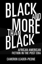 Margaret Walker Alexander Series in African American Studies - Black and More than Black
