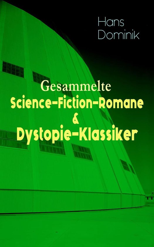 Gesammelte Science-Fiction-Romane & Dystopie-Klassiker - cover
