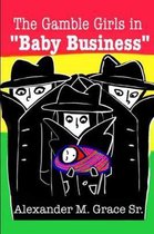 The Gamble Girls in baby Business
