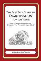The Best Ever Guide to Demotivation for Jets' Fans