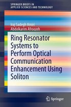 Ring Resonator Systems to Perform Optical Communication Enhancement Using Solito