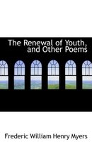 The Renewal of Youth, and Other Poems