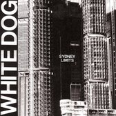 White Dog - Sydney Limits (LP)