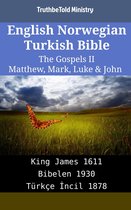 Parallel Bible Halseth English 2018 - English Norwegian Turkish Bible - The Gospels II - Matthew, Mark, Luke & John