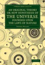 An Original Theory or New Hypothesis of the Universe, Founded upon the Laws of Nature