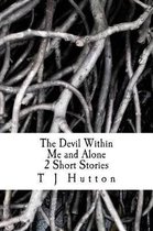 The Devil Within Me and Alone 2 Short Stories