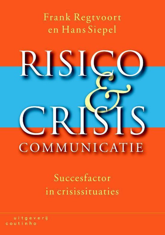 Cover van het boek 'Risico- en crisiscommunicatie' van Frank Regtvoort en Hans Siepel
